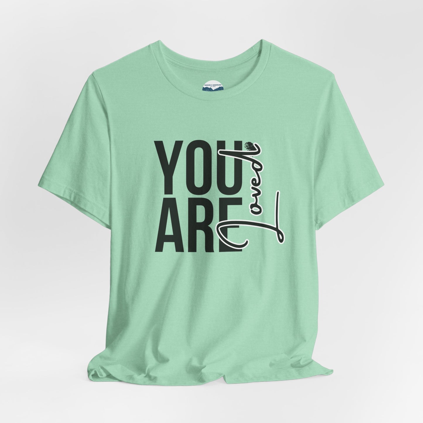 You Are Loved