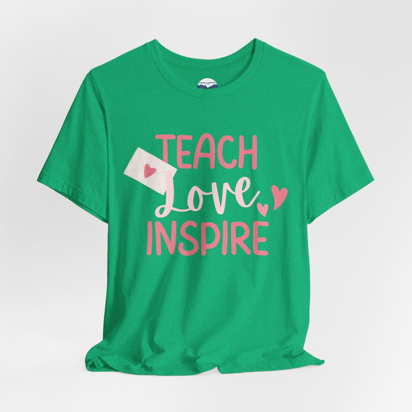 Teach, Love, Inspire