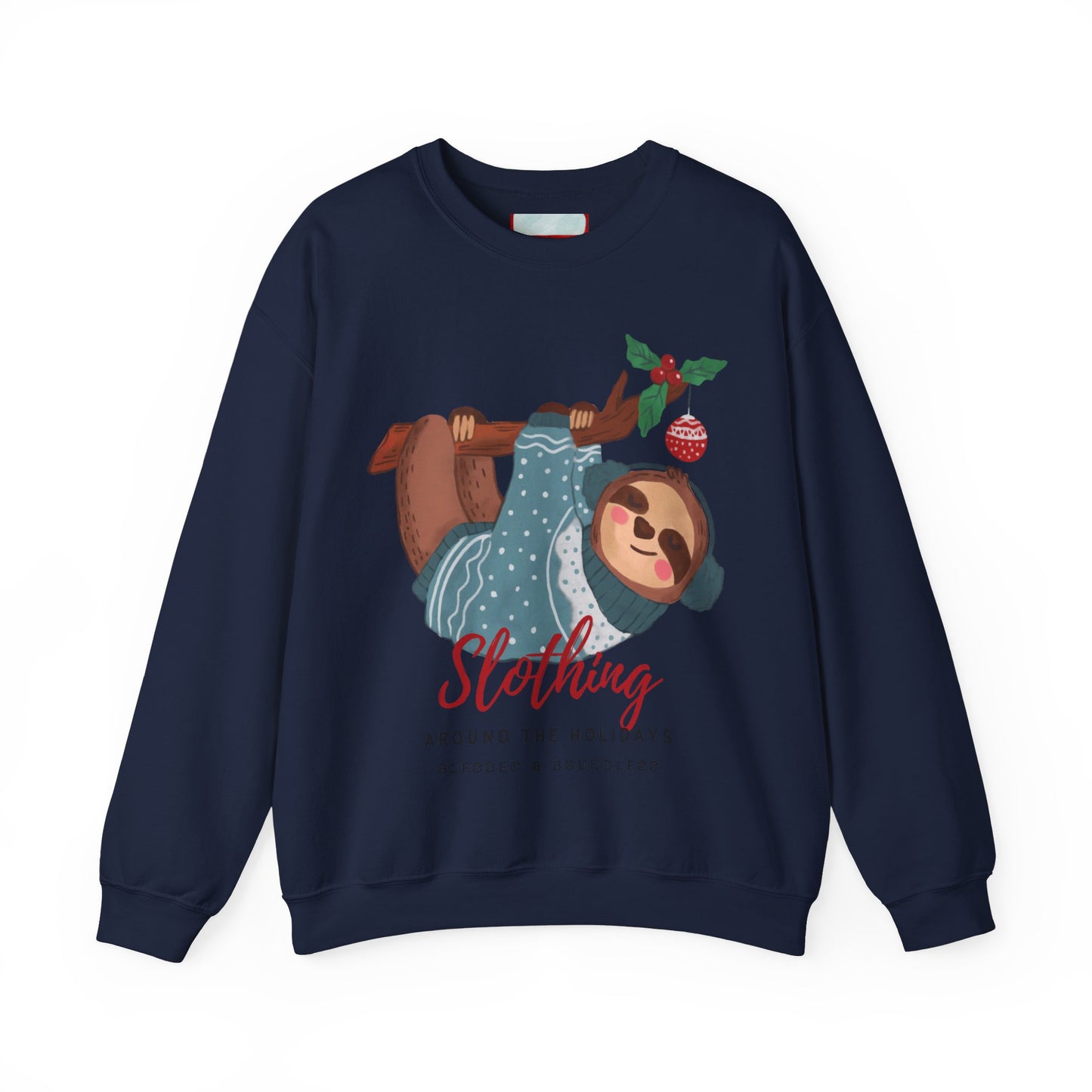 Slothing Around the Holidays Sweatshirt