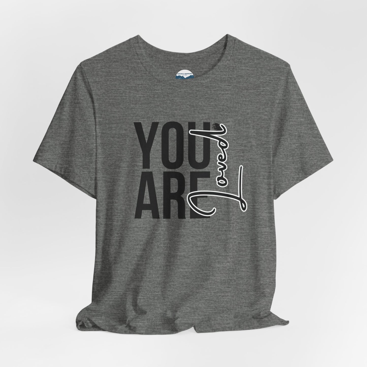 You Are Loved
