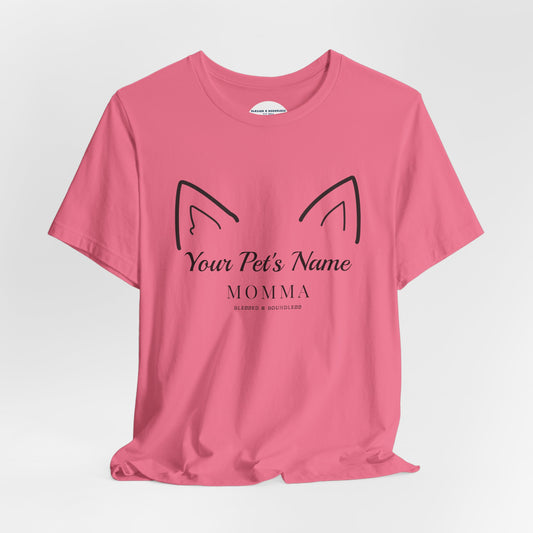 Pet Momma - Pointed Ear Customizable T-Shirt