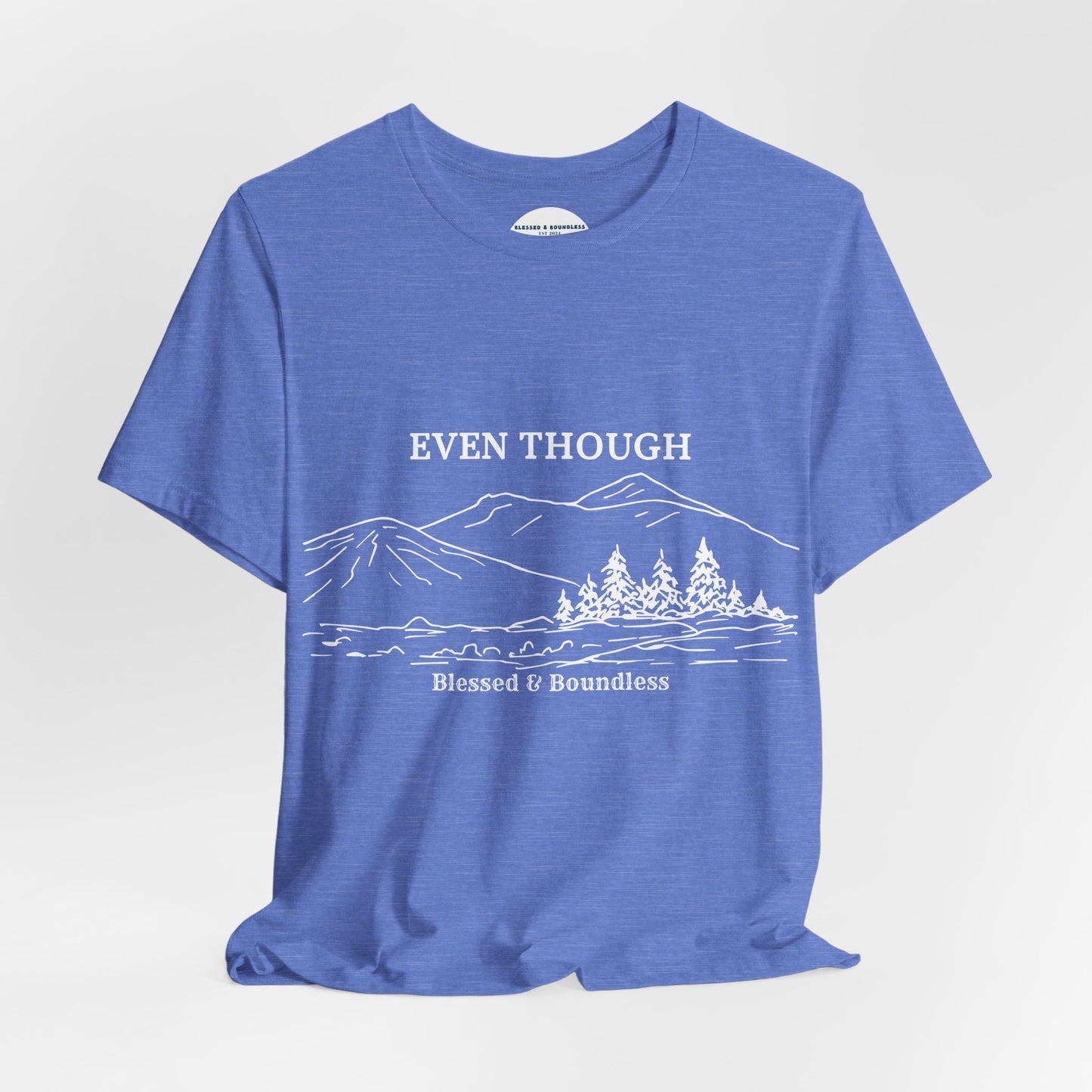 Even Though