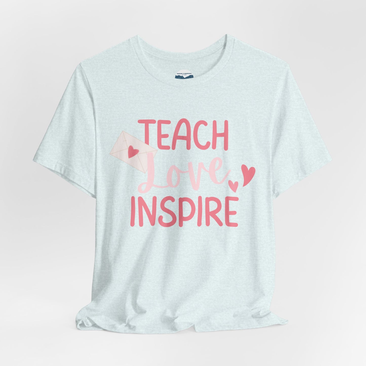 Teach, Love, Inspire