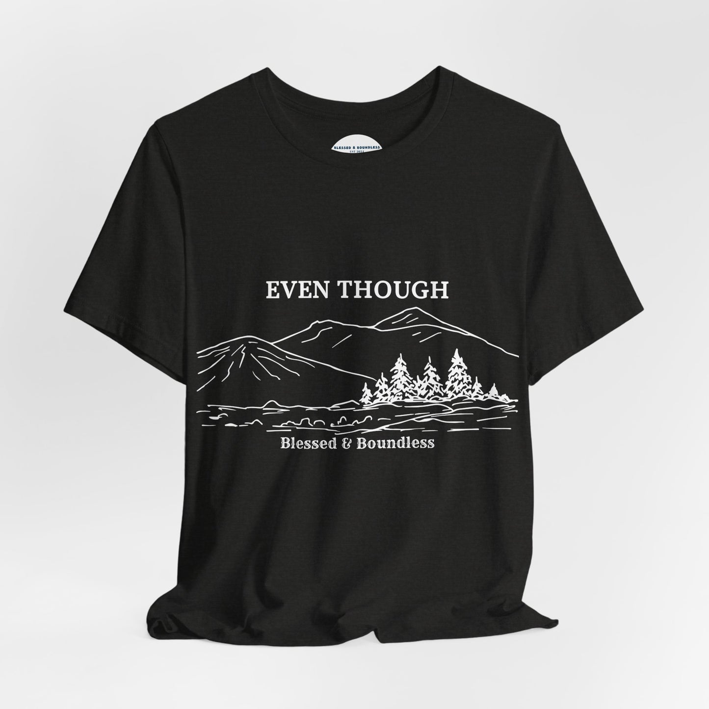 Even Though
