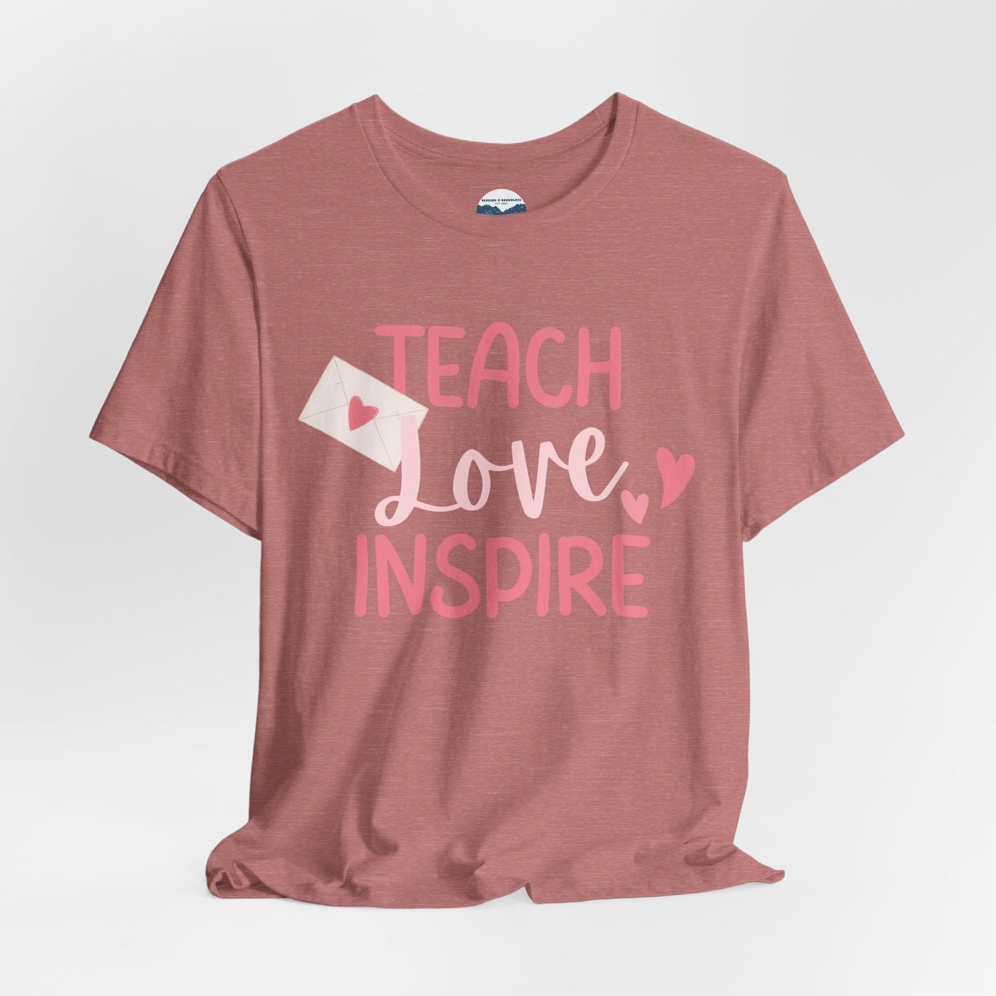 Teach, Love, Inspire