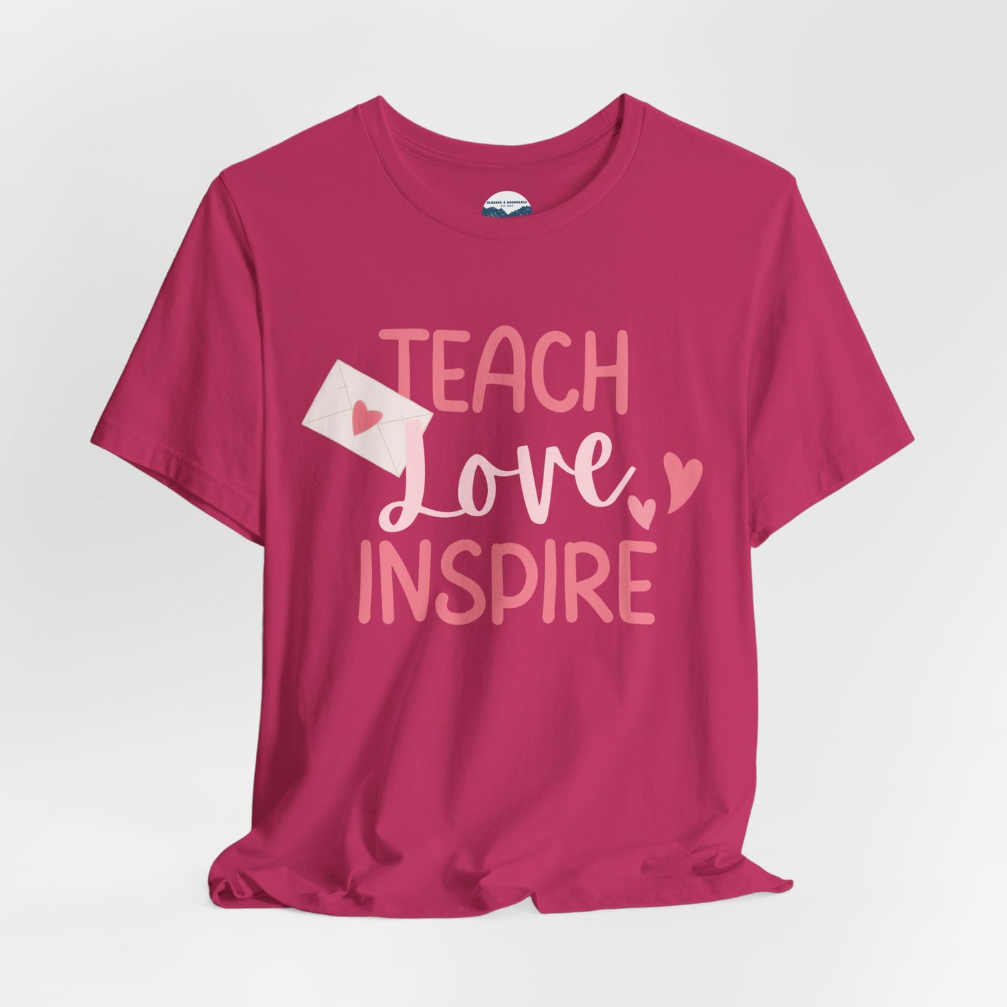 Teach, Love, Inspire