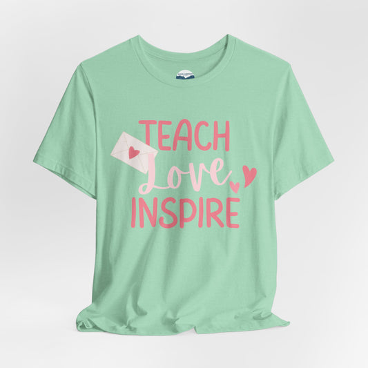 Teach, Love, Inspire