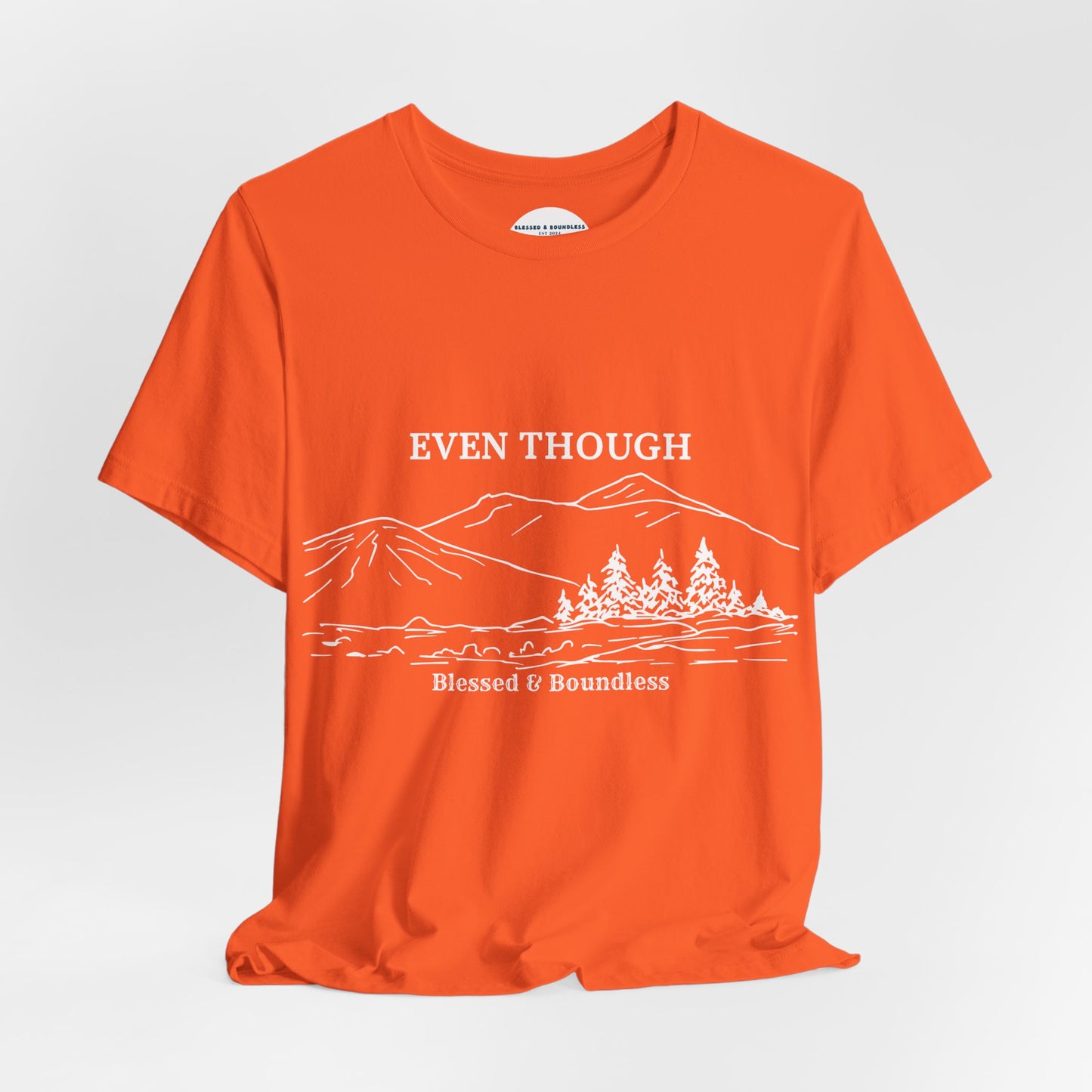 Even Though