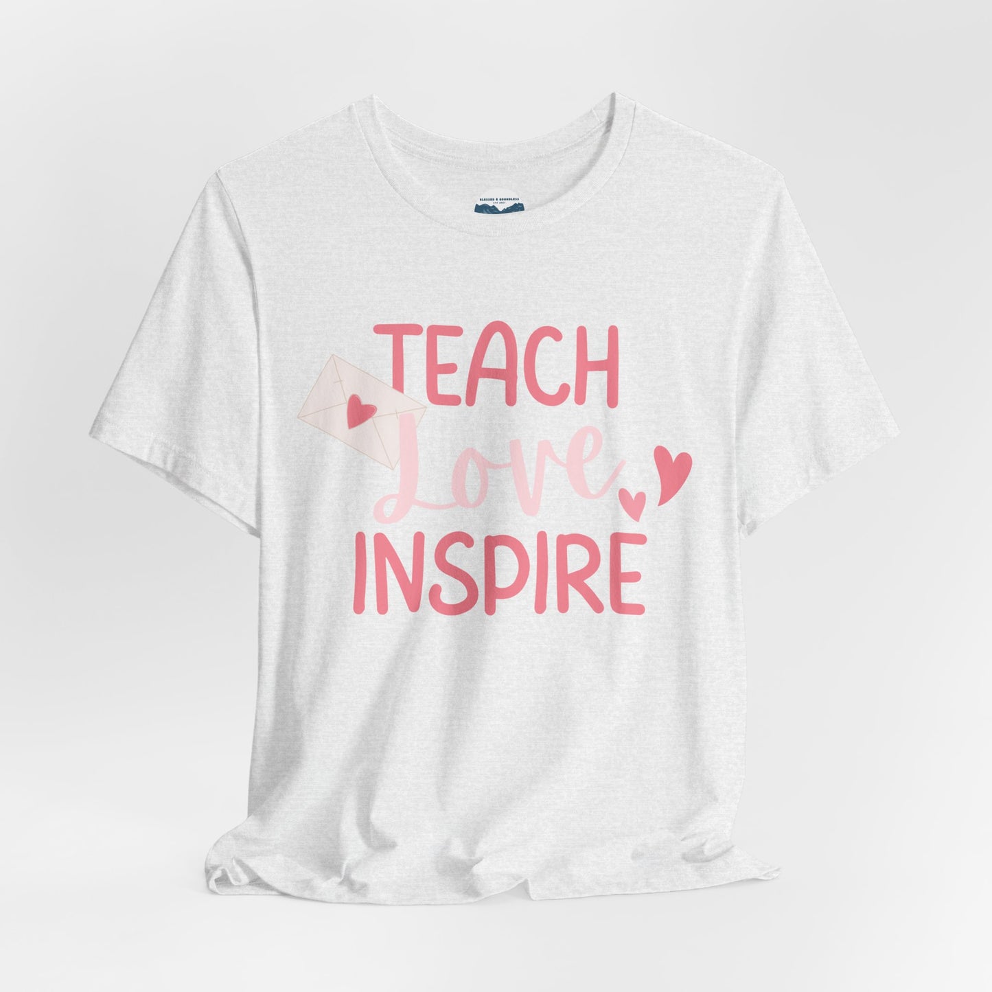 Teach, Love, Inspire