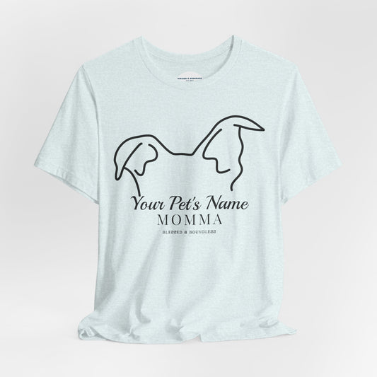 Pet Momma - Ear Flop Customizable T-Shirt