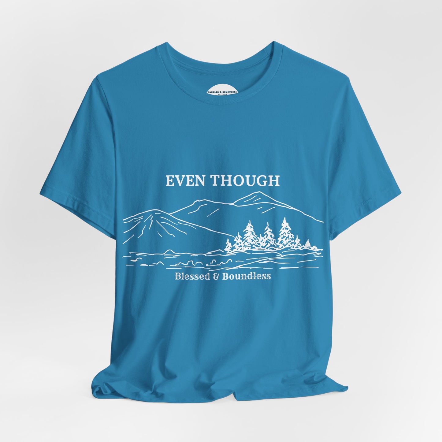 Even Though