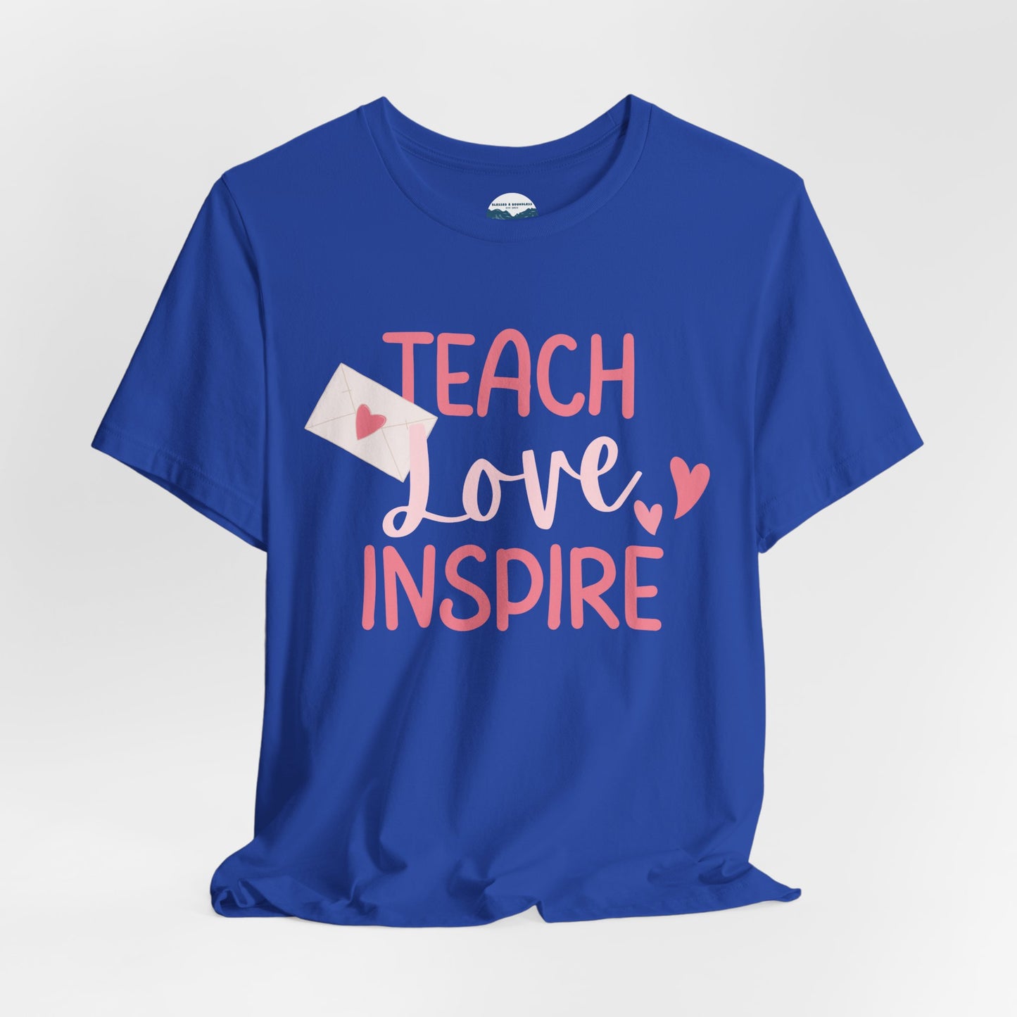 Teach, Love, Inspire