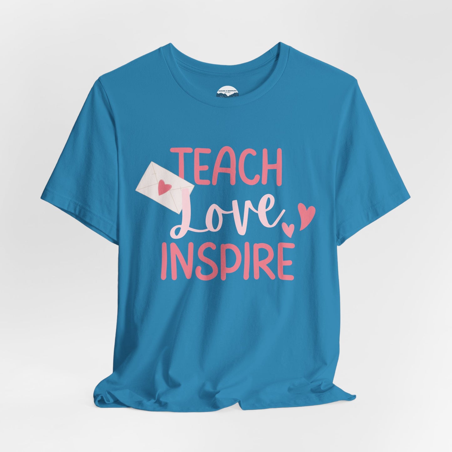 Teach, Love, Inspire