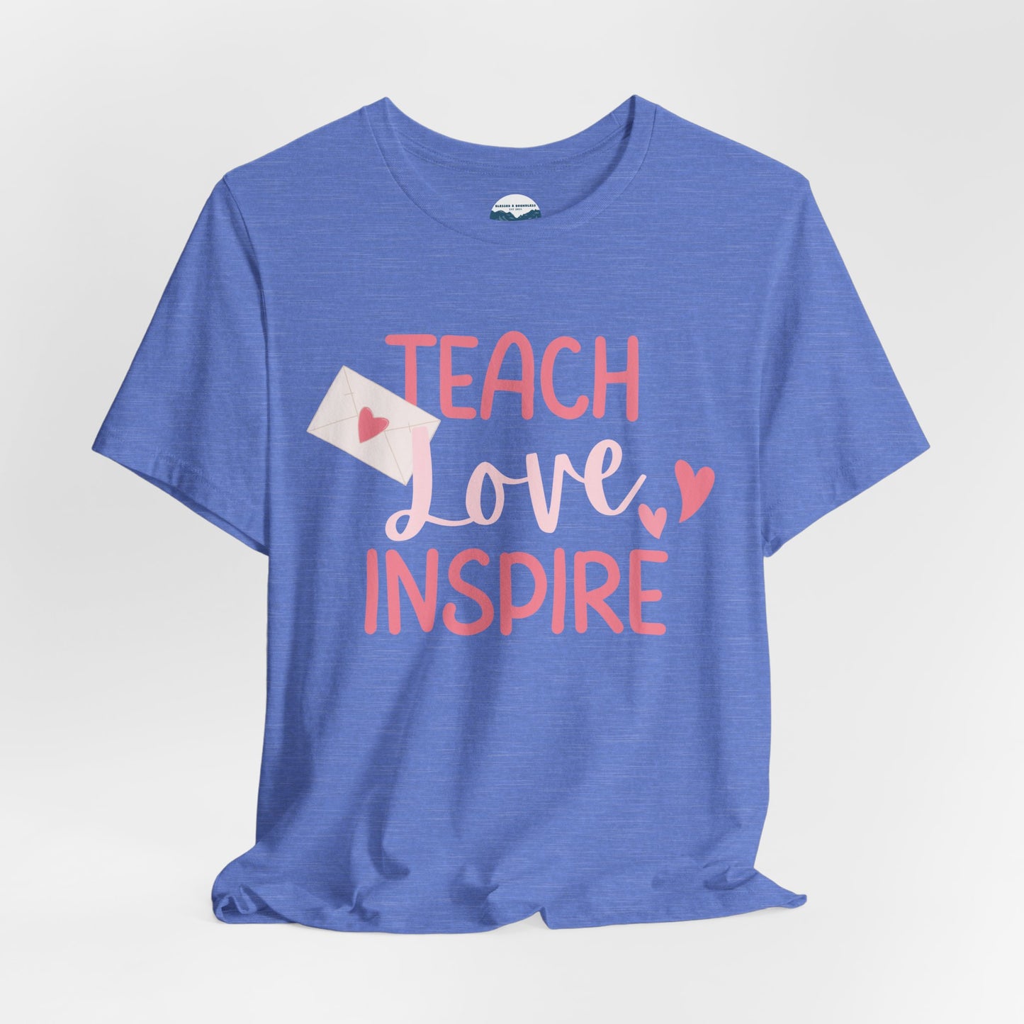 Teach, Love, Inspire