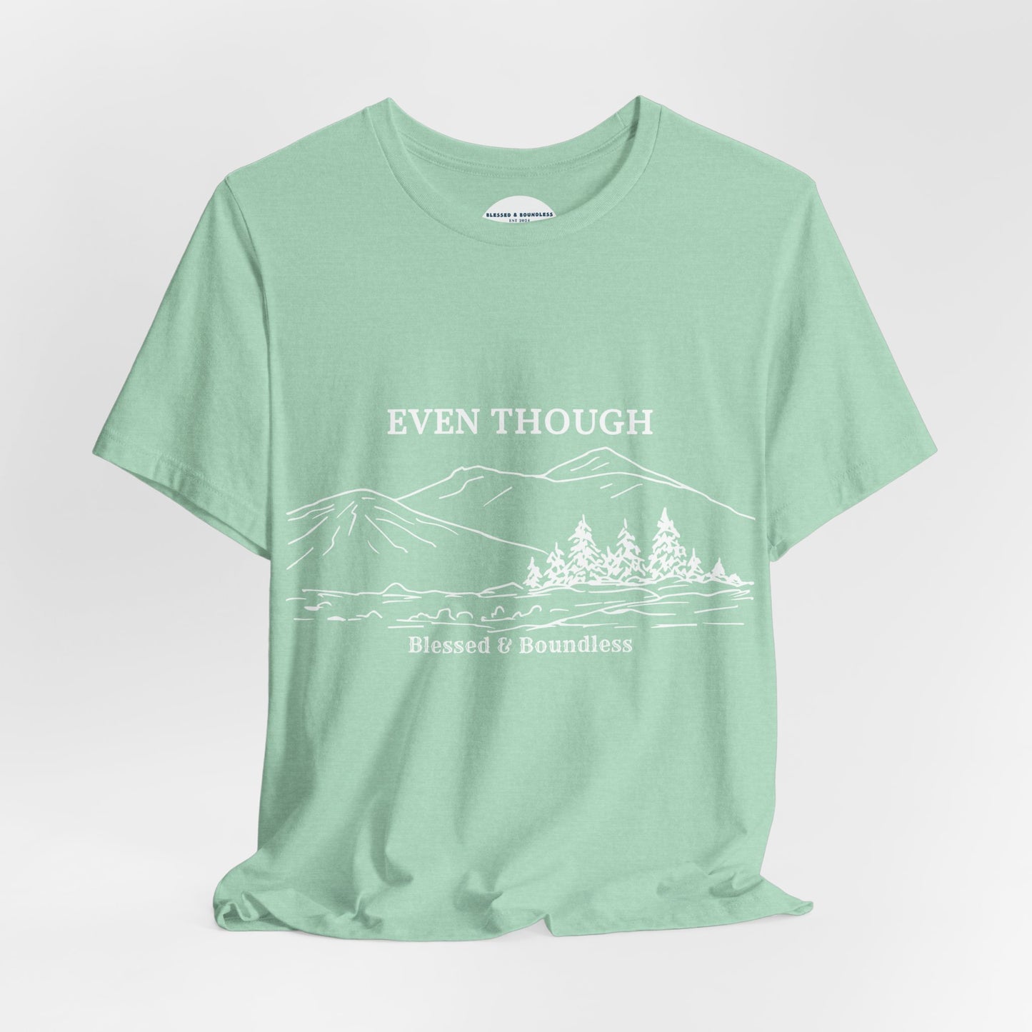 Even Though